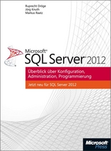 Microsoft SQL Server 2012 - Ruprecht Dröge, Jörg Knuth, Markus Raatz