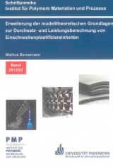Erweiterung der modelltheoretischen Grundlagen zur Durchsatz- und Leistungsberechnung von Einschneckenplastifiziereinheiten - Markus Bornemann