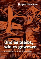 Und es bleibt, wie es gewesen - J&uuml;rgen Hermann