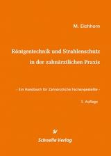 R&ouml;ntgentechnik und Strahlenschutz in der Zahn&auml;rztlichen Praxis -  Eichhorn