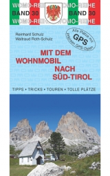Mit dem Wohnmobil nach S&uuml;dtirol - Reinhard Schulz, Waltraud Roth-Schulz