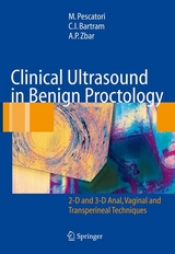 Clinical Ultrasound in Benign Proctology -  M. Pescatori,  C.I. Bartram,  A.P. Zbar