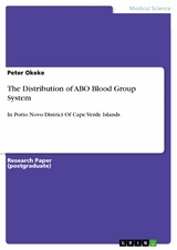 The Distribution of ABO Blood Group System - Peter Okeke