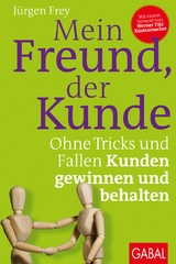 Mein Freund, der Kunde - J&uuml;rgen Frey