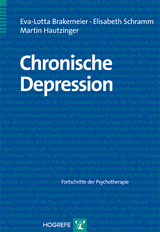 Chronische Depression - Eva-Lotta Brakemeier, Elisabeth Schramm, Martin Hautzinger