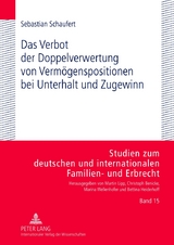 Das Verbot der Doppelverwertung von Vermoegenspositionen bei Unterhalt und Zugewinn - Sebastian Schaufert