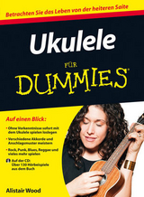 Ukulele f&uuml;r Dummies - Alistair Wood