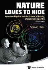 Nature Loves To Hide: Quantum Physics And The Nature Of Reality, A Western Perspective (Revised Edition) - Malin, Shimon