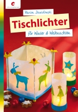 Tischlichter f&uuml;r Winter & Weihnachten - Marion Dawidowski