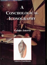 A Conchological Iconography. Loseblattausgabe / A Conchological Iconography. Loseblattausgabe - Patrice Bail, Allan Limpus, Guido T Poppe, Klaus Groh