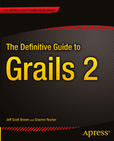 The Definitive Guide to Grails 2 - Jeff Scott Brown, Graeme Rocher