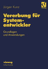 Vererbung f&uuml;r Systementwickler - J&uuml;rgen Kunz