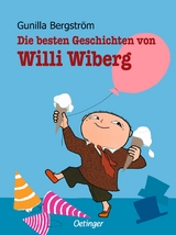 Die besten Geschichten von Willi Wiberg - Gunilla Bergstr&ouml;m