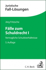 Fälle zum Schuldrecht I - Jörg Fritzsche