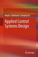 Applied Control Systems Design - Magdi S. Mahmoud, Yuanqing Xia