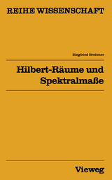 Hilbert-Räume und Spektralmaße - Siegfried Brehmer