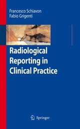 Radiological Reporting in Clinical Practice -  Francesco Schiavon,  Fabio Grigenti