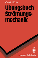 Übungsbuch Strömungsmechanik - Herbert Jr. Oertel, Martin F. Bach