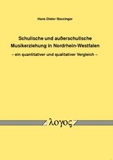 Schulische und au&szlig;erschulische Musikerziehung in Nordrhein-Westfalen - Hans Dieter Starzinger