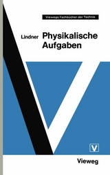 Physikalische Aufgaben - Helmut Lindner