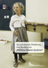 Zur schulischen F&ouml;rderung von Kindern mit "Williams-Beuren-Syndrom" - Judith Zurheide