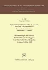 Die Terminologie und Definition Sozialmedizin und Sozialhygiene in den literarischen Sekund&auml;rquellen der Jahre 1900 bis 1960 - Carl L. Paul Tr&uuml;b