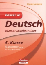 Besser in Deutsch - Klassenarbeitstrainer Gymnasium 6. Klasse - Dietz, Margit
