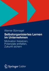 Selbstorganisiertes Lernen im Unternehmen - Werner B&uuml;nnagel