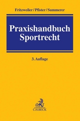 Praxishandbuch Sportrecht - Jochen Fritzweiler, Bernhard Pfister, Thomas Summerer