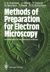 Methods of Preparation for Electron Microscopy - David G. Robinson, Ulrich Ehlers, Rainer Herken, Bernd Herrmann, Frank Mayer, Friedrich-Wilhelm Sch&uuml;rmann