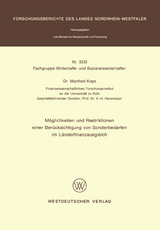 M&ouml;glichkeiten und Restriktionen einer Ber&uuml;cksichtigung von Sonderbedarfen im L&auml;nderfinanzausgleich - Manfred Kops