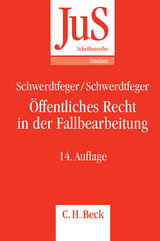 Öffentliches Recht in der Fallbearbeitung - Schwerdtfeger, Gunther; Schwerdtfeger, Angela