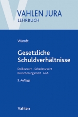 Gesetzliche Schuldverh&auml;ltnisse - Manfred Wandt, G&uuml;nter Schwarz