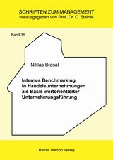 Internes Benchmarking in Handelsunternehmungen als Basis wertorientierter Unternehmungsf&uuml;hrung - Niklas Brasat