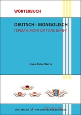 W&ouml;rterbuch Deutsch - Mongolisch / German - Mongolian Dictionary / German - Mongol Tol Bichig: 55.000 Suchbegriffe - Hans P Vietze, Hans-Peter Vietze