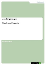 Mimik und Sprache -  Lena Langensiepen