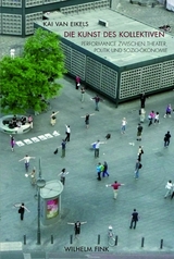 Die Kunst des Kollektiven - Kai van Eikels, Kai van Eikels