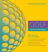 GOLF &ndash; [K]EIN SPORT WIE JEDER ANDERE[?] - Christian Neumaier