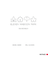 Eleven Madison Park - Daniel Humm, Will Guidara
