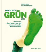 Alles, was gr&uuml;n ist! - Daniela M&uuml;ller, Eva-Maria Repolusk