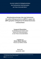 Verlaufsuntersuchungen &uuml;ber das Vorkommen des avi&auml;ren Metapneumovirus (aMPV) in gegen das aMPV geimpften Gefl&uuml;gelmast-Gro&szlig;elterntierherden in Deutschland - Stefan M&uuml;ller-Molenar