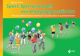 Sport - Spiel und Spa&szlig; mit Alltagsgegenst&auml;nden - Reiner Theis