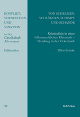 Von Schelmen, Schl&auml;gern, Schimpf und Schande - Ellen Franke