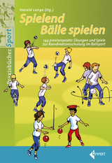 Spielend B&auml;lle spielen - Harald Lange