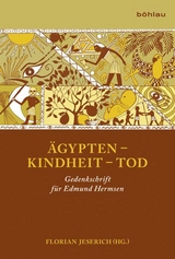 &Auml;gypten &ndash; Kindheit &ndash; Tod - 