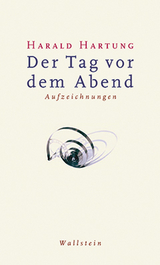 Der Tag vor dem Abend - Harald Hartung