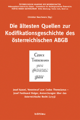 Die &auml;ltesten Quellen zur Kodifikationsgeschichte des &ouml;sterreichischen ABGB - 