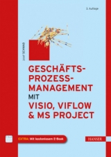 Geschäftsprozessmanagement mit Visio, ViFlow und MS Project - Schwab, Josef