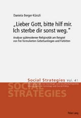 &laquo;Lieber Gott, bitte hilf mir. Ich sterbe dir sonst weg.&raquo; - Daniela Berger-K&uuml;nzli