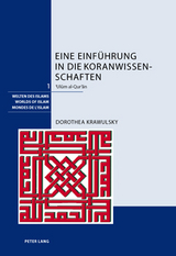 Eine Einf&uuml;hrung in die Koranwissenschaften - Dorothea Krawulsky